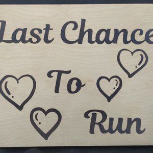 Last Chance To Run Ring Bearer Sign